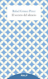 El secreto del silencio - Rafael Gómez Pérez - E-Book