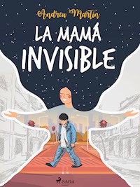 La mamá invisible - Andreu Martín - E-Book