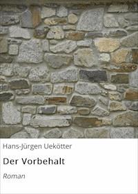 Der Vorbehalt - Hans-Jürgen Uekötter - E-Book