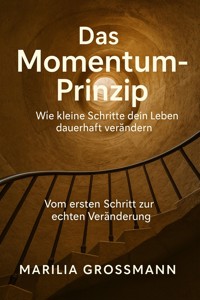Das Momentum-Prinzip - Marilia Grossmann - E-Book