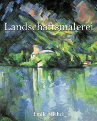 Landschaftsmalerei - Emile Michel - E-Book