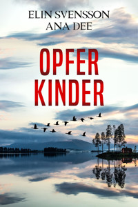 Opferkinder - Ana Dee - E-Book