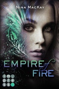 Empire of Fire (Phönixschwestern 2) - Nina MacKay - E-Book