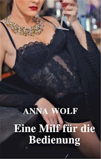 Eine Milf für die Bedienung - Anna Wolf - E-Book