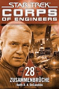 Star Trek - Corps of Engineers 28: Zusammenbrüche - Keith R. A. DeCandido - E-Book