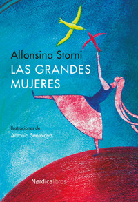Las grandes mujeres - Alfonsina Storni - E-Book