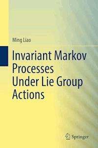 Invariant Markov Processes Under Lie Group Actions - Ming Liao - E-Book
