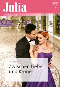 Zwischen Liebe und Krone - Louise Fuller - E-Book