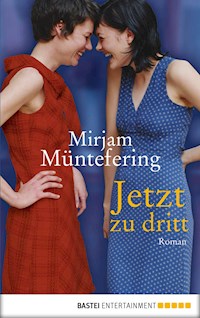 Jetzt zu dritt - Mirjam Müntefering - E-Book