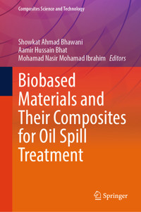 Biobased Materials and Their Composites for Oil Spill Treatment -  - E-Book