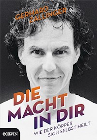 Die Macht in dir - Gerhard Zallinger - E-Book