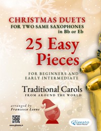 Christmas Duets for Two Same Saxophones in Eb or Bb - 25 Easy Pieces for Beginners and Early Intermediate - Salvador Bustamante Celi - E-Book