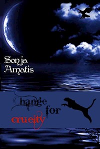 Change for cruelty - Sonja Amatis - E-Book