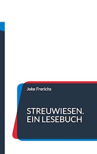 Streuwiesen. Ein Lesebuch - Joke Frerichs - E-Book