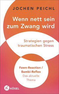 Wenn nett sein zum Zwang wird - Jochen Peichl - E-Book