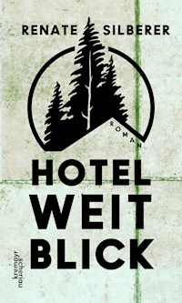 Hotel Weitblick - Renate Silberer - E-Book