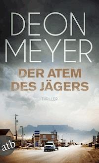 Der Atem des Jägers - Deon Meyer - E-Book