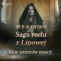 Saga rodu z Lipowej 21: Moc przeciw mocy - Marian Piotr Rawinis - Hörbuch