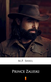 Prince Zaleski - M. P. Shiel - E-Book