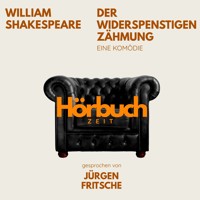 Der Widerspenstigen Zähmung. Eine Komödie. - Hörbuchzeit - Hörbuch