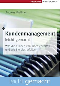 Kundenmanagement leicht gemacht - Andreas Preißner - E-Book