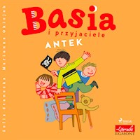 Basia i przyjaciele - Antek - Zofia Stanecka - Hörbuch