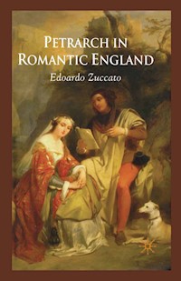 Petrarch in Romantic England - E. Zuccato - E-Book