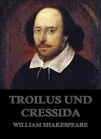 Troilus und Cressida - William Shakespeare - E-Book