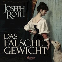 Das falsche Gewicht (Ungekürzt) - Joseph Roth - Hörbuch