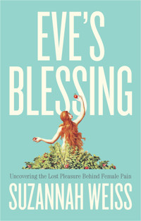 Eve's Blessing - Suzannah Weiss - E-Book