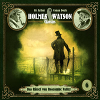 Holmes & Watson, Folge 6: Classics: Das Rätsel von Boscombe Valley - Sir Arthur Conan Doyle - Hörbuch