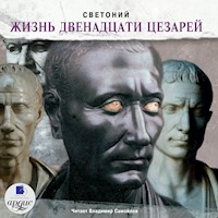 Жизнь двенадцати цезарей - Гай Светоний Транквилл - Hörbuch