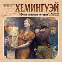 Очень короткая история и другие рассказы - Эрнест Хемингуэй - Hörbuch