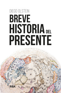 Breve historia del presente - Diego Olstein - E-Book