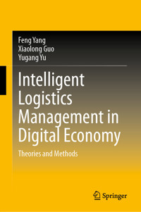 Intelligent Logistics Management in Digital Economy - Feng Yang - E-Book