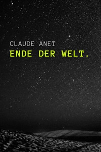 Ende der Welt - Claude Anet - E-Book