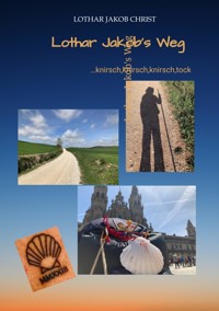 Lothar Jakob's Weg - Lothar Jakob Christ - E-Book