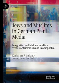 Jews and Muslims in German Print Media - Katharina F. Gallant - E-Book