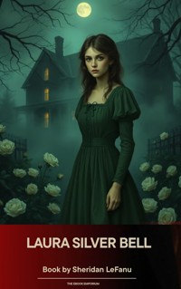 Laura Silver Bell - Joseph Sheridan Le Fanu - E-Book