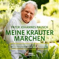 Meine Kräutermärchen - Johannes Pausch - Hörbuch