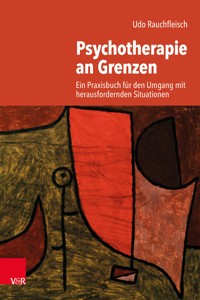 Psychotherapie an Grenzen - Rauchfleisch Udo - E-Book