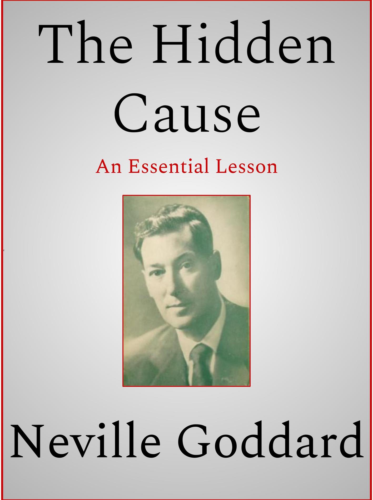 The Hidden Cause - Neville Goddard - E-Book