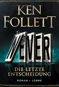 Never - Die letzte Entscheidung - Ken Follett - E-Book