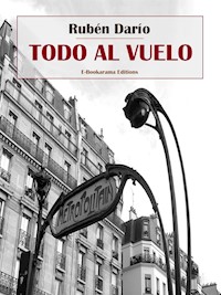 Todo al vuelo - Darío Rubén - E-Book