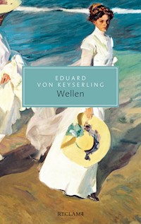 Wellen. Roman - Eduard von Keyserling - E-Book + Hörbuch