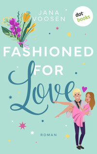 Fashioned for Love - oder: Venus allein zu Haus - Jana Voosen - E-Book