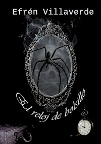 El reloj de bolsillo - Efrén Villaverde - E-Book