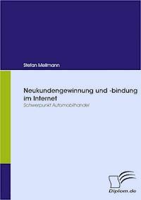 Neukundengewinnung und -bindung im Internet - Stefan Mellmann - E-Book