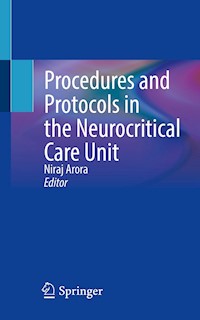 Procedures and Protocols in the Neurocritical Care Unit -  - E-Book