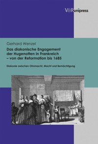 Das diakonische Engagement der Hugenotten in Frankreich – von der Reformation bis 1685 - Gerhard Wenzel - E-Book